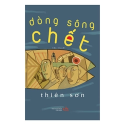 Dòng Sông Chết – Thiên Sơn (Tác giả "Đại gia")