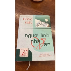 Người Lính- Nhà Văn -Tác giả: Hồng Diệu- NxB Quân Đội ND- 2003- Bìa cứng STB1120