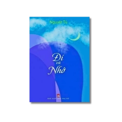 Đi và Nhớ - Nguyệt Tú Vanvosach