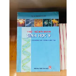 Thiết kế bài soạn Sinh Học 9 - GIÁO TRÌNH, CHUYÊN MÔN - Văn võ - VAVO3110-177