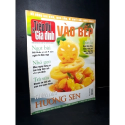 Tiếp thị và gia đình vào bếp tháng 6 - 2009 mùa sen mới 80% bẩn bìa, ố nhẹ, tróc gáy nhẹ HCM2205 TẠP CHÍ, THIẾT KẾ, THỜI TRANG
