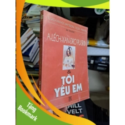(TẶNG BOOKMARK) A-Lếch-xan-đrơ pu-skin và tôi yêu em mới 80% ố 2008 Hà Thị Hòa Văn học nước ngoài RBK1709