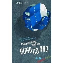 Những Con Đường Mang Tên Đừng Có Nhớ - Tùng Leo ASB.PO Oreka Blogmeo 230225