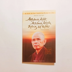 Không Diệt Không Sinh Đừng Sợ Hãi - Thích Nhất Hạnh

