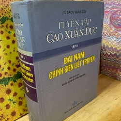 Tuyển Tập Cao Xuân Dục - Tập 5 - Đại Nam Chính Biên Liệt Truyện