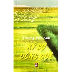 Ký sự đồng quê - Trương Văn Ánh STB3281 Văn học
