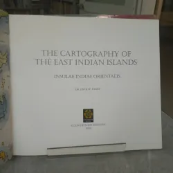 THE CARTOGRAPHY OF THE EAST INDIAN ISLANDS INSULAE INDIAE ORIENTALIS - DR DAVID E.PARRY 557813