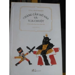 Chàng cắn hồ đào và vua chuột-sách mới 80% - 2019 E.T.A.Hoffmann [1301] SÁCH VĂN HỌC STB84