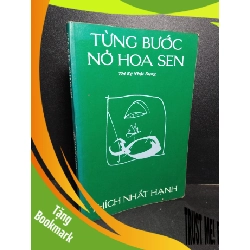 (TẶNG BOOKMARK) Từng bước nở hoa sen mới 80% ố vàng có chữ viết trang đầu Thích Nhất Hạnh RBK2103 TÂM LINH - TÔN GIÁO - THIỀN