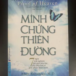 (Sách cũ) Minh chứng Thiên Đường - Proof of Heaven - Eben Alexander, M.D.