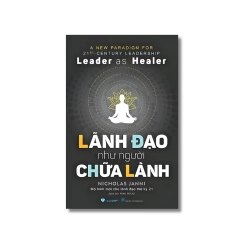Lãnh đạo như người chữa lành - Nicholas Janni Vanvosach