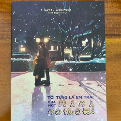 Sách Tiểu Thuyết Tôi Từng Là Em Trai của một Hikikomori. Tác giả Natsu Ashifune. mới 90% 800101