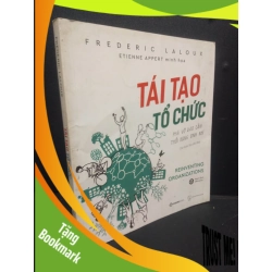 (TẶNG BOOKMARK) Tái Tạo Tổ Chức mới 80% bẩn bìa, ố nhẹ 2021 RBK2405 Frederic Laloux SÁCH KỸ NĂNG