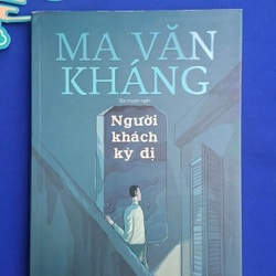 Người khách kỳ dị - Ma Văn Kháng