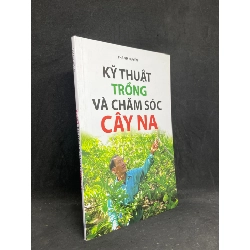 [Phiên Chợ Sách Cũ] Kỹ Thuật Trồng Và Chăm Sóc Cây Na - Thanh Huyền 2501