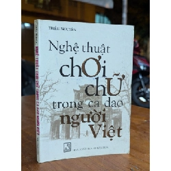 NGHỆ THUẬT CHƠI CHỮ TRONG CA DAO NGƯỜI VIỆT - TRIỀU NGUYÊN