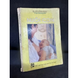 Nuôi Con - Y Học Thường Thức, Đỗ Hồng Ngọc, Mới 60% (Ố Vàng, Trang đầu có ghi chữ), 1994 SBM0307