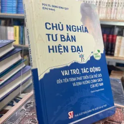 CHỦ NGHĨA TƯ BẢN HIỆN ĐẠI (BÌA CỨNG) - ĐẶNG ĐÌNH QUÝ
