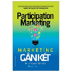 Participation Marketing - Marketing Gắn Kết - Michael Brito