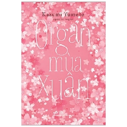 Organ mùa xuân(TB-60.000_ - Kazumi Yumoto 2021 New 100% HCM.PO 30242