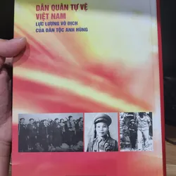 Dân quân tự vệ Việt Nam lực lượng vô địch của dân tộc anh hùng  713123