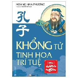 Khổng Tử - Tinh Hoa Trí Tuệ Qua Danh Ngôn - Hoàng Nha Phương (Mới 100%) Phật giáo, Văn Lang Books - SÁCH ĐẠI HỌC