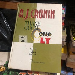 Thanh gươm công lý - A.J.Cronin (Bìa cứng)