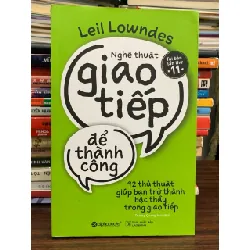 Nghệ thuật giao tiếp để thành công – Leil Lowndes