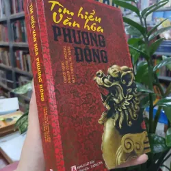 TÌM HIỂU VĂN HÓA PHƯƠNG ĐÔNG - TRẦN THỊ THANH LIÊM, TRƯƠNG NGỌC QUỲNH