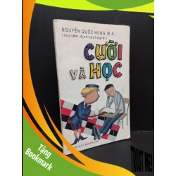 (TẶNG BOOKMARK) Cười và học mới 80% ố bẩn 2007 RBK2809 Nguyễn Quốc Hùng, M. A. VĂN HỌC