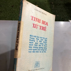 TINH HOA XỬ THẾ - Lâm Ngữ Đường