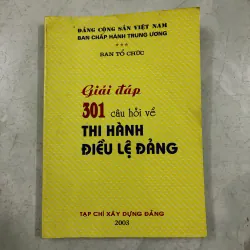 Giải đáp 301 câu hỏi về thi hành điều lệ Đảng