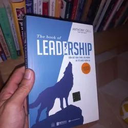 The book of leadership - dẫn dắt đội nhóm tổ chức vươn xa