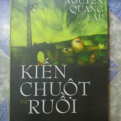 Kiến chuột và ruồi - Nguyễn Quang Lập