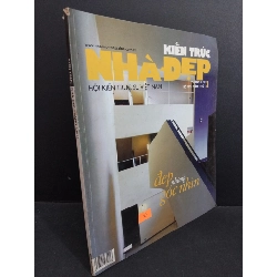 Kiến trúc nhà đẹp - Đẹp những góc nhìn mới 70% ố bẩn nhẹ ẩm góc rách bìa HCM2811 TẠP CHÍ, THIẾT KẾ, THỜI TRANG Rebooks.vn