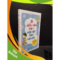 (TẶNG BOOKMARK) ĐỂ CHIẾC CẶP LỚP 1 VỪA VẶN TRÊN VAI CON Mitsuco Tateishi 2021 Mới 80% ố, có mộc RBK.ASB0309