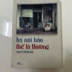 Hà Nội bảo thế là thường 472993