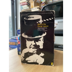 MAN ON THE FLYING TRAPEZE: THE LIFE AND TIMES OF W. C. FIELDS - SIMON LOUVISH