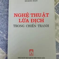 Nghệ thuật lừa địch trong chiến tranh - Hoàng Đan