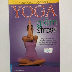 YOGA GIẢM STRESS ( SÁCH IN MÀU)