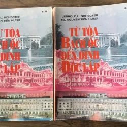 Từ Toà Bạc Ốc đến Dinh Độc Lập, Nguyễn Tiến Hưng, trọn bộ 2 tập, có chữ ký dịch giả