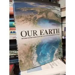 Our Earth: The Ultimate Reference Resource For The Whole Family, With Over 500 Photographs And Illustrations
