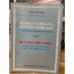 Hệ ý thức phong kiến và sự thất bại của nó trước các nhiệm vụ lịch sự-Trần Văn Giàu 750641
