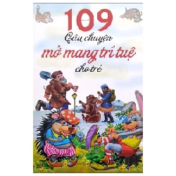 109 Câu Chuyện Mở Mang Trí Tuệ Cho Trẻ - Thanh Huyền ASB.PO Oreka Blogmeo 230225