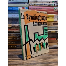 Le Syndicalisme Américain - J. Myers, H. W. Laidler (1965) 147088