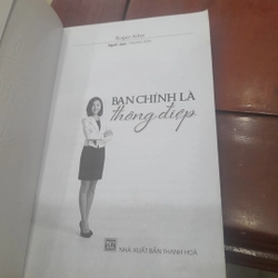 Roger Ailes - BẠN CHÍNH LÀ THÔNG ĐIỆP. Bạn sẽ có tất cả nếu là chính mình 453582