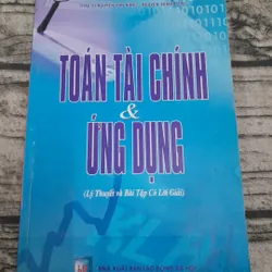 Toán Tài Chính & Ứng dụng -Lý thuyết và bài tập. Thạc sỹ Ng. Văn Nông...