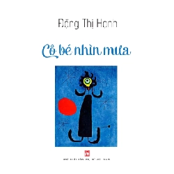 Cô bé nhìn mưa (TB-2023) - Đặng Thị Hạnh