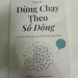 Đừng chạy theo số đông