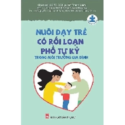 Cẩm nang nuôi dạy trẻ tự kỷ - Nuôi dạy trẻ có rối loạn phổ tự kỷ - Nguyễn Thanh Liêm